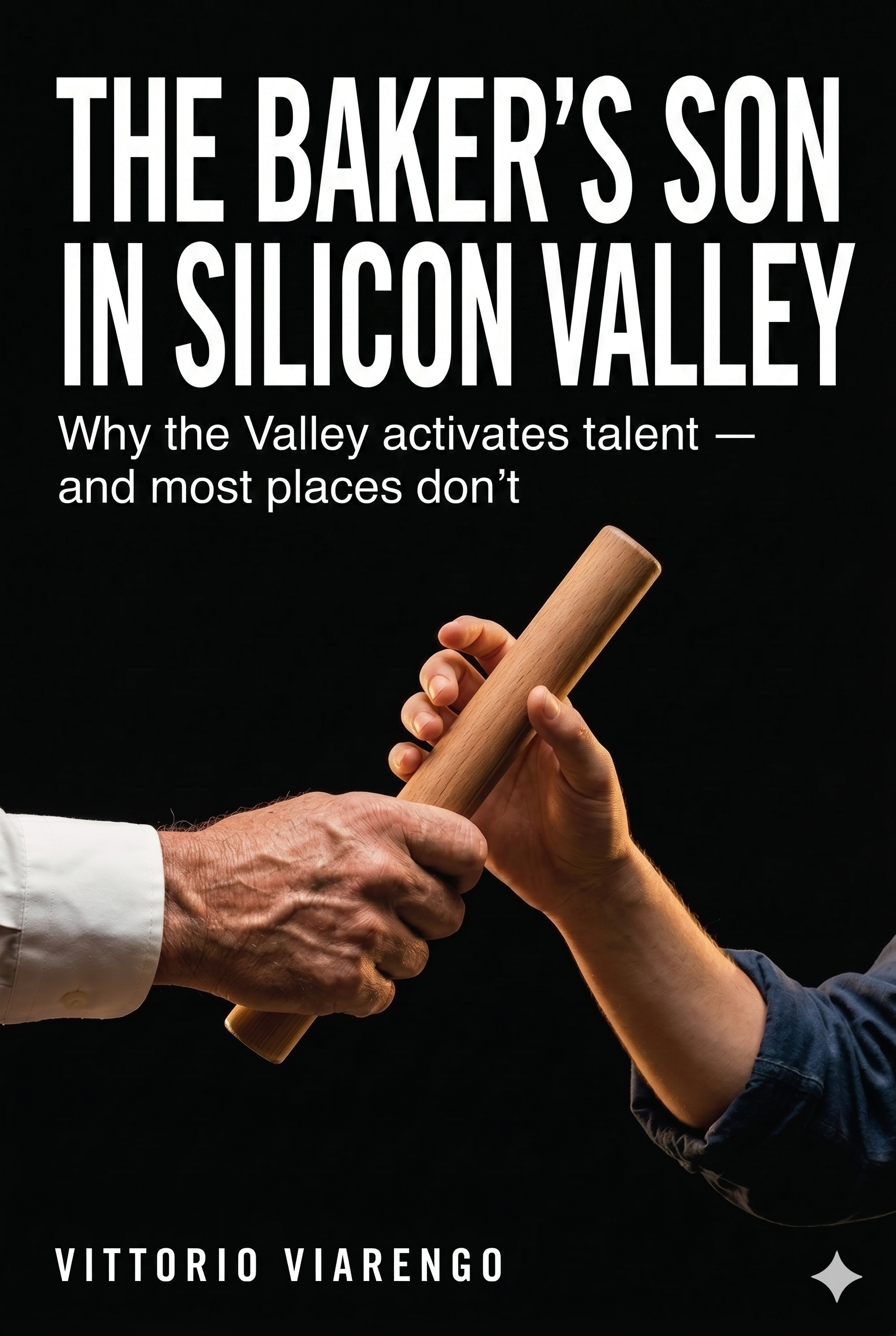 Cover of The Baker's Son in Silicon Valley — a memoir by Vittorio Viarengo